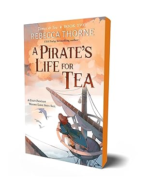 A Pirate's Life for Tea (Tomes & Tea #2) by Rebecca Thorne (Paperback)