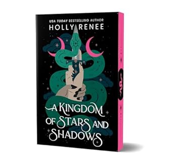 A Kingdom of Stars and Shadows (Deluxe Edition) - by Holly Renee (Paperback)