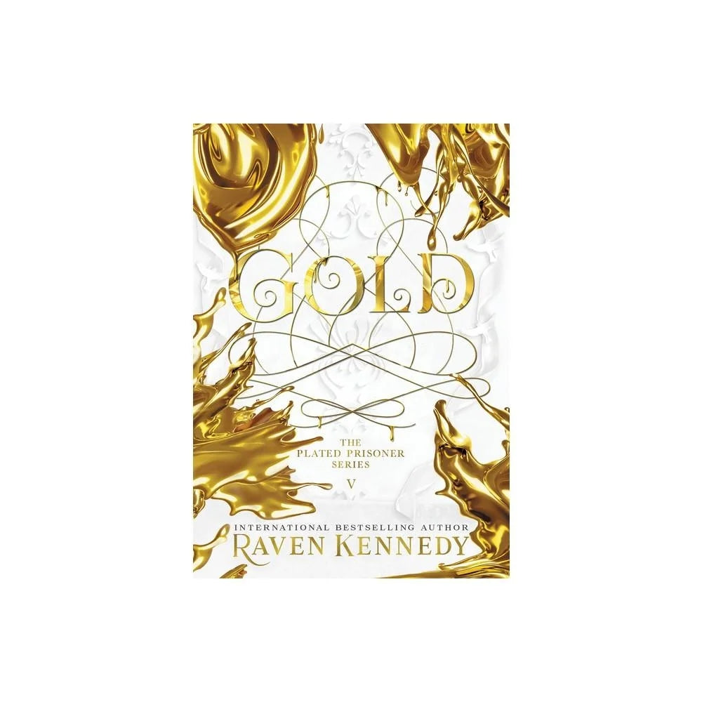 Gold (The Plated Prisoner #5) by Raven Kennedy (Hardcover)