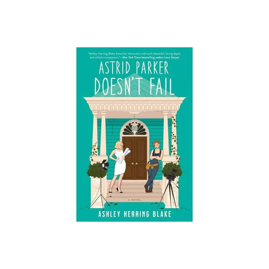 Astrid Parker Doesn't Fail by Ashley Herring Blake (Paperback)