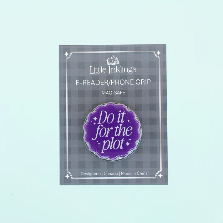 Do it for the Plot (E-Reader/Phone Grip)