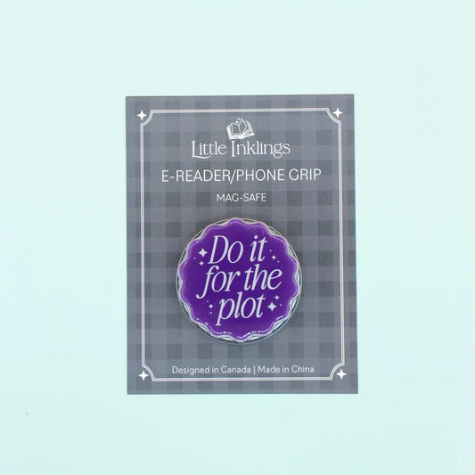 Do it for the Plot (E-Reader/Phone Grip)