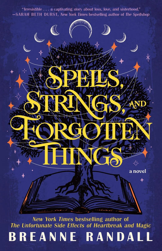 Spells, Strings, and Forgotten Things (Sisters of Light and Shadow #1) by Breanne Randall (Paperback)