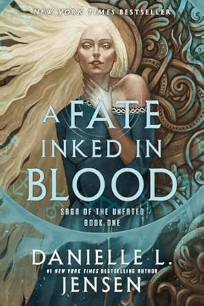 A Fate Inked in Blood (Saga of the Unfated #1) by Danielle L Jensen (Paperback)