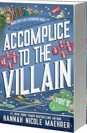 Accomplice to the Villain (Assistant to the Villain #3) by Hannah Nicole Maehrer (Paperback)