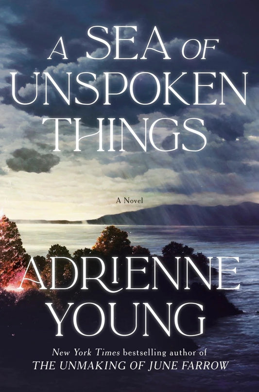 A Sea of Unspoken Things by Adrienne Young (Hardcover)