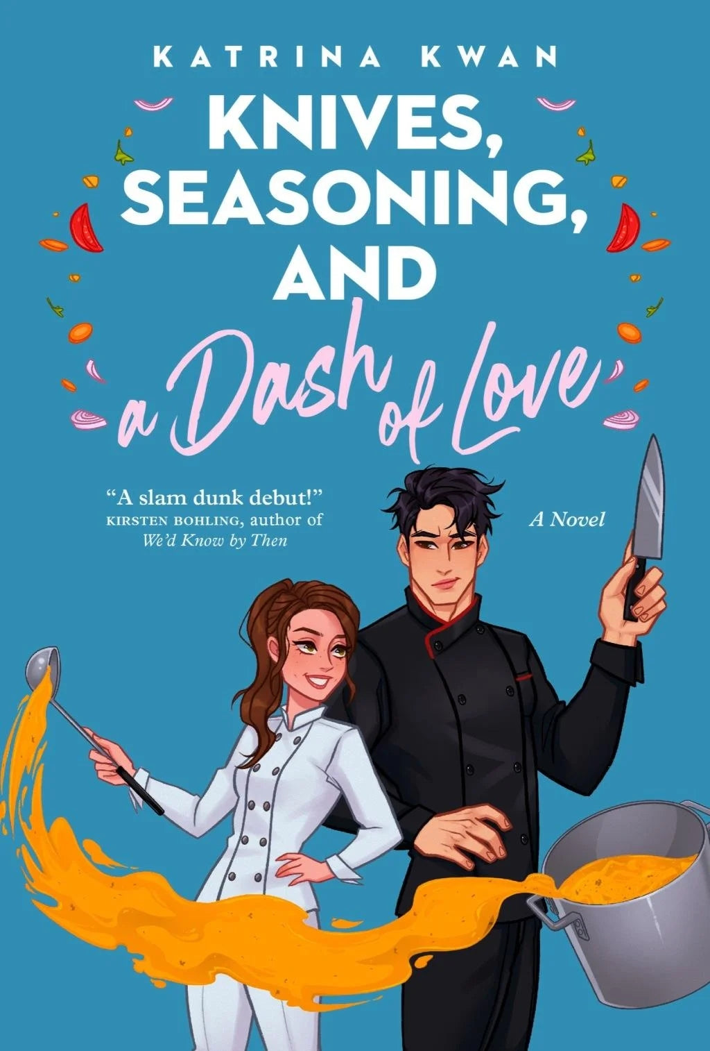 Knives, Seasoning, and a Dash of Love by Katrina Kwan (Paperback)