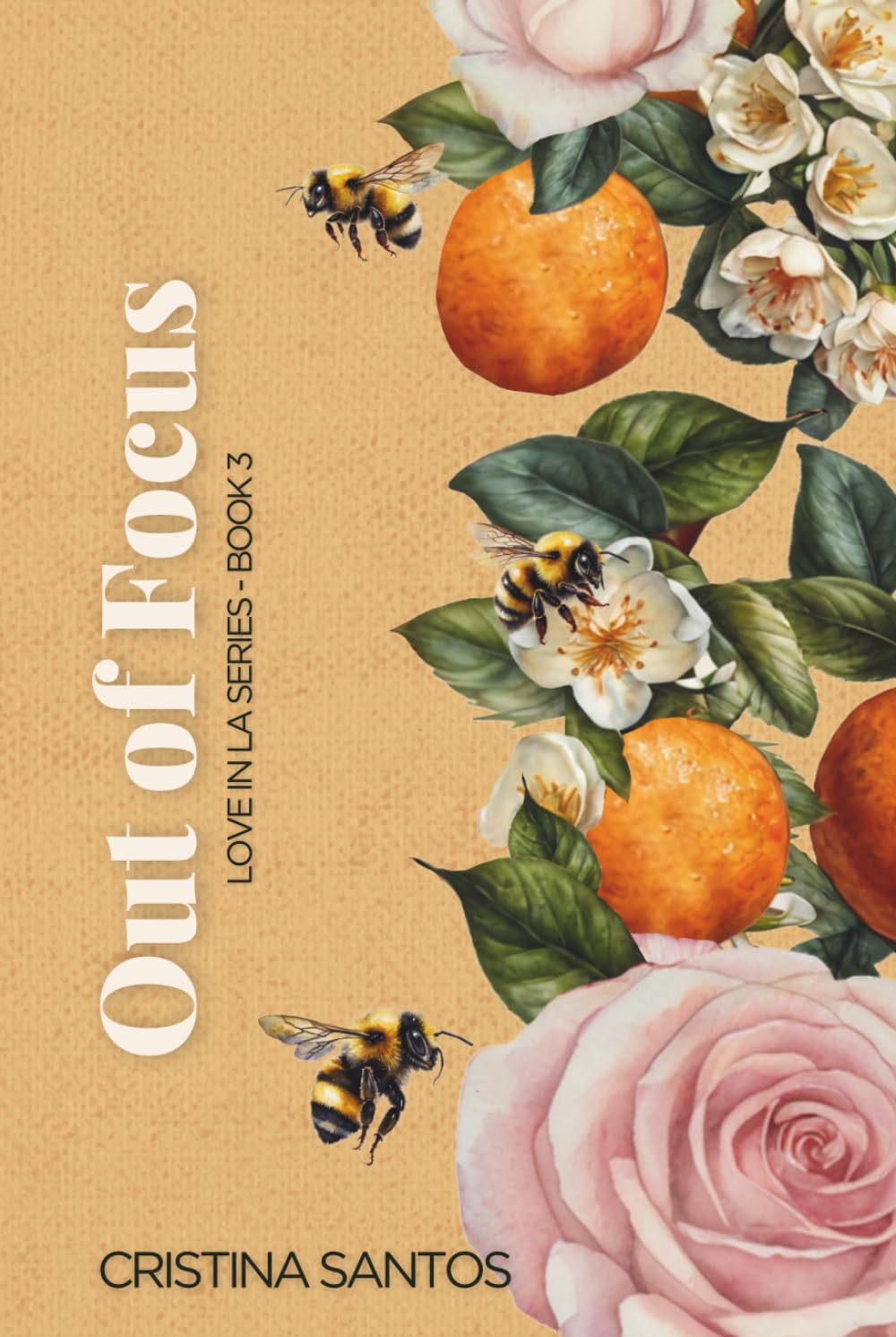 Out of Focus (Love in LA #3) by Cristina Santos (Hardcover)
