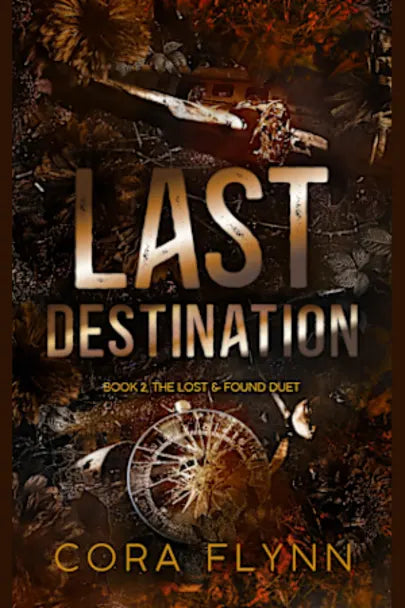 Last Destination by Cora Flynn (Lost & Found Book 2 - Paperback)