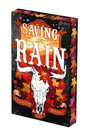 Saving the Rain by Elliott Rose (Deluxe Limited Edition/Paperback)