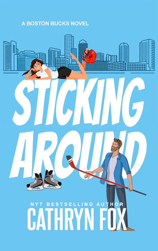 Sticking Around (Boston Bucks #2) by Cathryn Fox (Paperback)