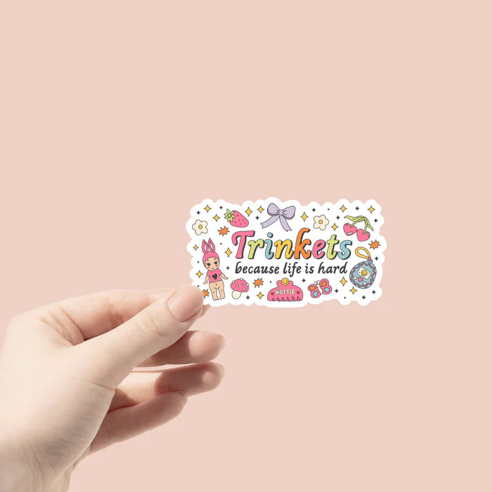 Trinkets Because Life is Hard (Vinyl Sticker)